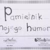Pamiętnik mojego humoru 2 Pamiętnik mojego humoru -