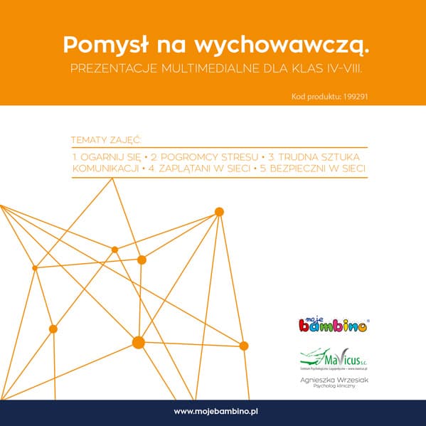 Pomysł na wychowawczą. Prezentacje multimedialne dla klas IV-VIII 3 Pomysł na wychowawczą. Prezentacje multimedialne dla klas IV-VIII -